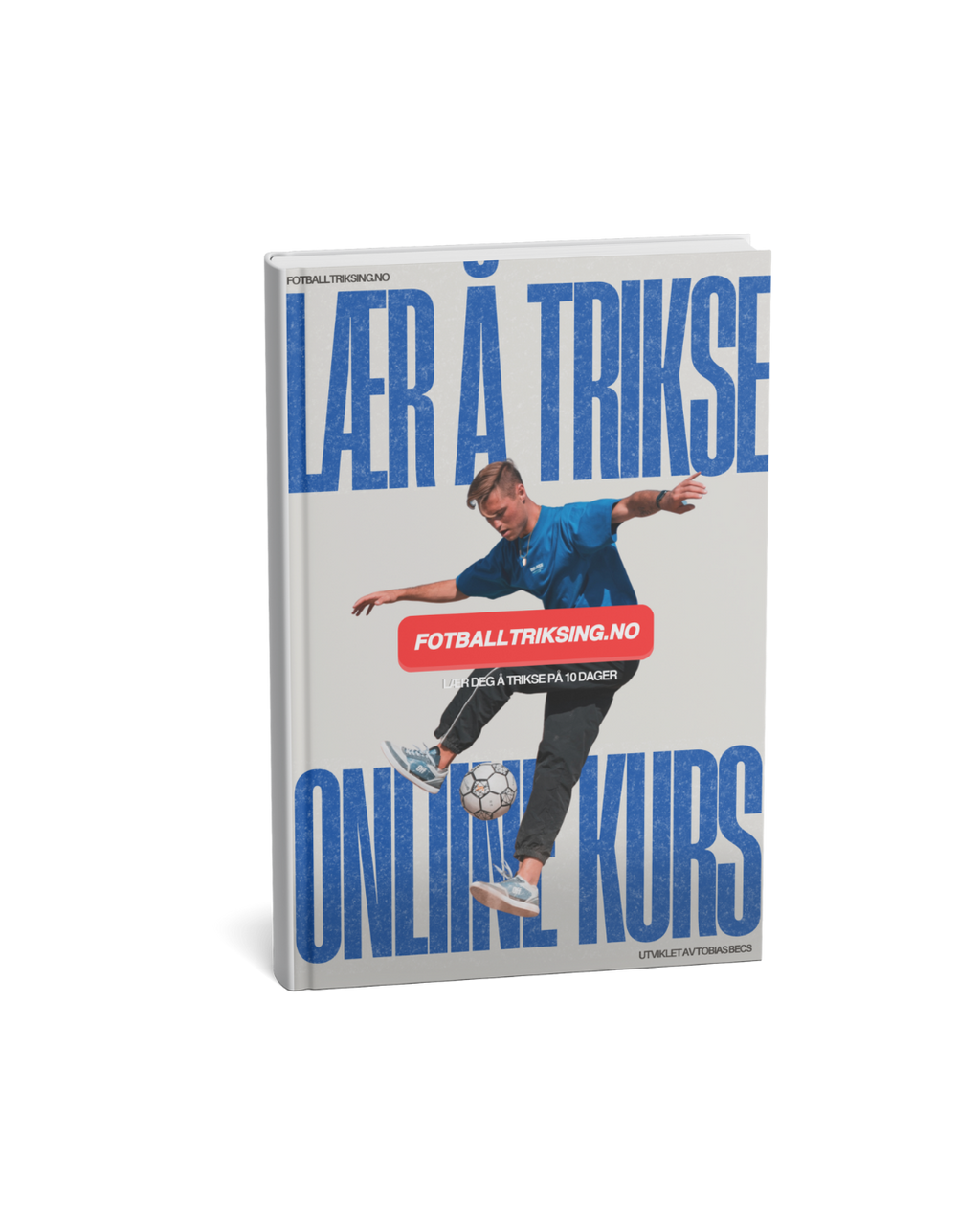 Lær å trikse – digitalt kurs i fotballtriksing