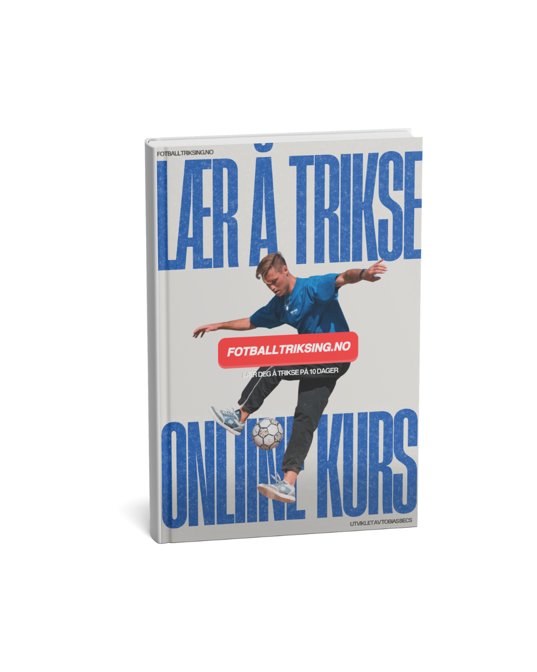 Lær å trikse – digitalt kurs i fotballtriksing